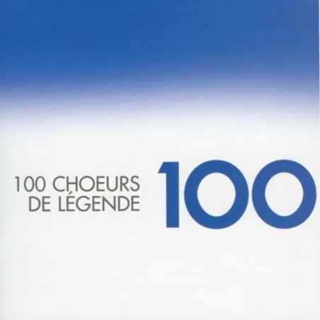 100 choeurs de légende..